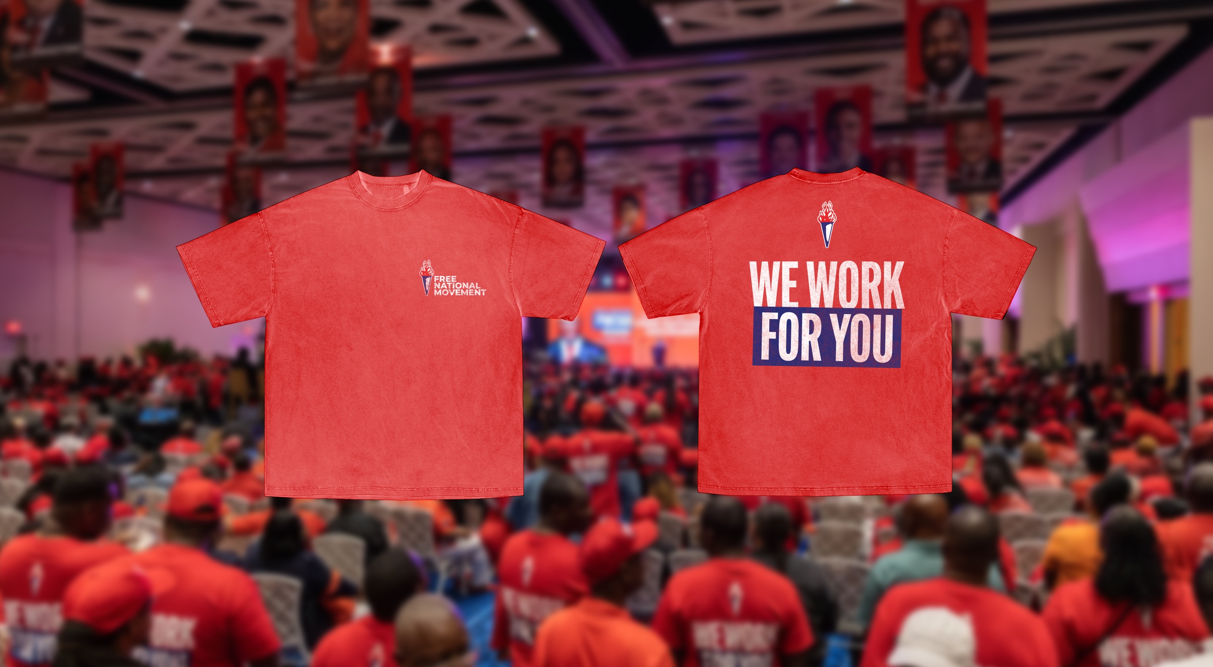 “We Work For You” tees at the FNM Campaign Launch